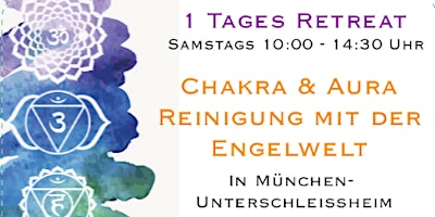 Primaire afbeelding van München spirituell | Retreat "Aura & Chakra Reinigung mit der Engelwelt"
