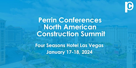 Hauptbild für Perrin Conferences North American Construction Summit