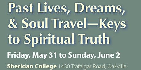 Past Lives, Dreams, and Soul Travel—Keys to Spiritual Truth primary image