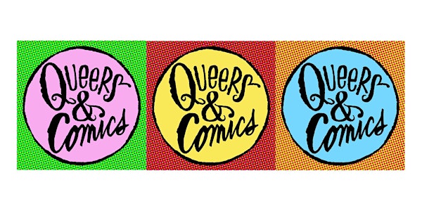 Queers & Comics Conference ~ NYC ~ May 17-18, 2019