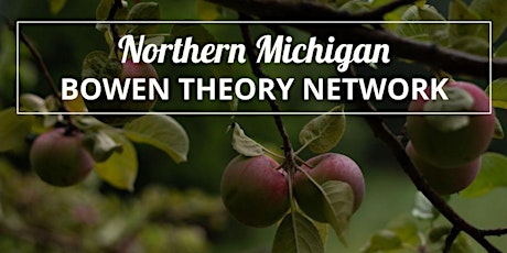 Northern Michigan Bowen Theory Network: 2023-2024 Workshop Series