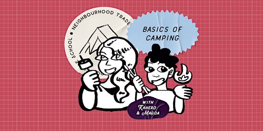 Basics of Camping with Kahero Sandhu and Magda Petford primary image