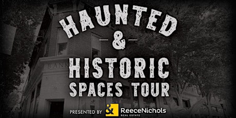 Imagen principal de 2023 Haunted & Historic Spaces Tour presented by ReeceNichols Lee's Summit