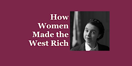 How Women Made the West Rich  primärbild