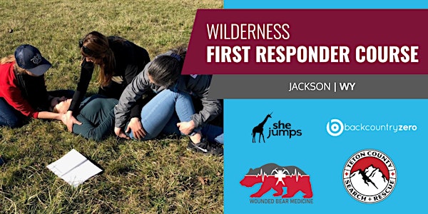 SheJumps x Wounded Bear Medicine | Wilderness First Responder Course | WY