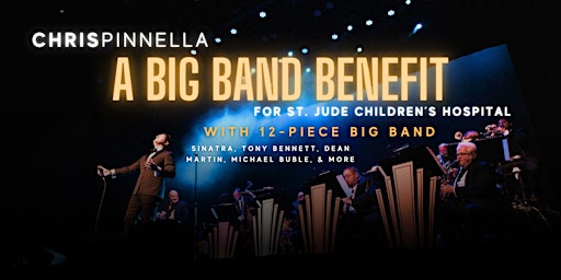 Primaire afbeelding van Chris Pinnella: A Sinatra Big Band Benefit for St. Jude