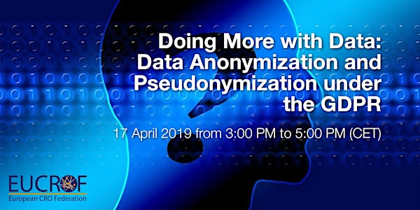 Doing More with Data: Data Anonymization and Pseudonymisation under the GDPR