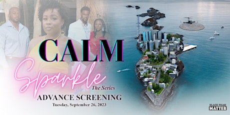 Calm Sparkle - The Series Advance Screening primary image