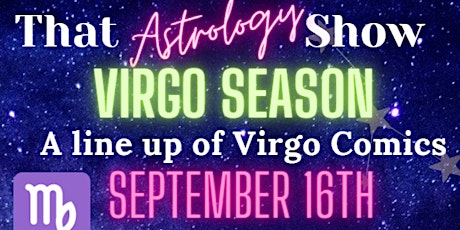 Imagem principal do evento Virgo Season - That Astrology Show