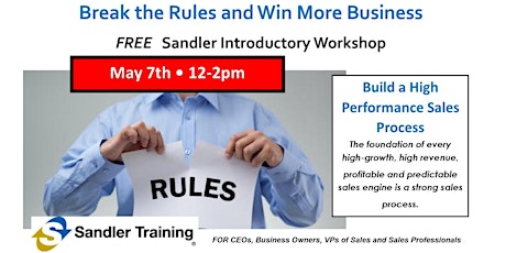 Break the Rules and Close More Sales:  A Sandler Introductory Workshop primary image