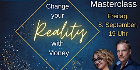 Hauptbild für Masterclass: Change your Reality with Money