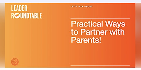 Hauptbild für Let's Talk About Practical Ways to Partner With Parents