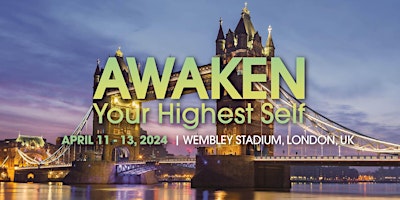 April 2024 London, UK - Awaken Your Highest Self primary image