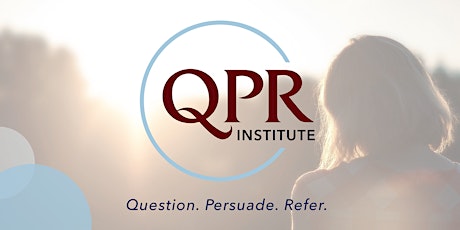 QPR- Question, Persuade, Refer