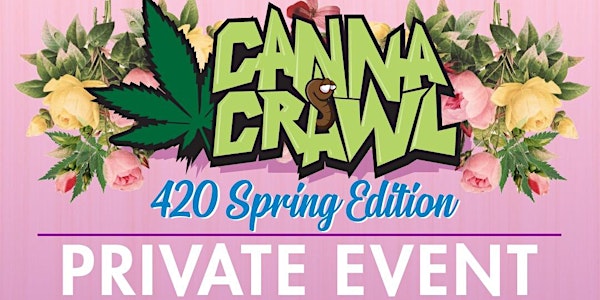 CannaCrawl 420 Spring Edition 