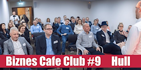 Biznes Cafe Club Spotkanie #9 Hull primary image