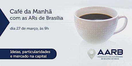 Imagem principal do evento Café da Manhã  com as ARs de Brasília