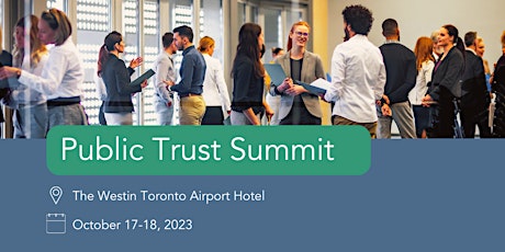 2023 Canadian Public Trust Summit:  Cultivating Trust through Collaboration primary image