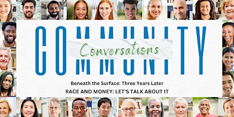 Hauptbild für Community Conversation 2 Race and Money: Let’s Talk About It