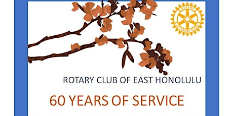 Rotary Club of East Honolulu Celebrating 60 years  of Service  primary image