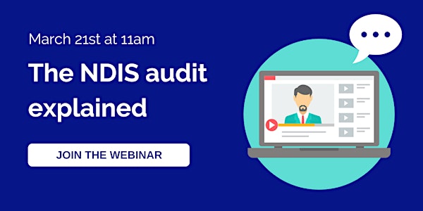 The NDIS Audit Explained