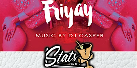 4TH FRIDAYS @ STATS on 17TH w/ FREE DRINK TICKET #FRIYAYPHL |MARCH 29TH primary image