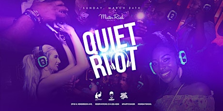 Quiet Riot Silent Party @MisterRich Sunday March 24th primary image