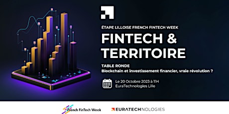 Hauptbild für FinTech et Territoire : Etape Lilloise  de la FRENCH FINTECH WEEK