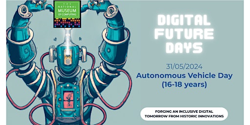 Imagem principal de Digital Future Days: Autonomous Vehicle Day (16-18 years)