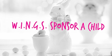 W.I.N.G.S Easter Event Sponsor a Child primary image