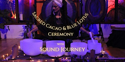 Imagem principal do evento Sacred Cacao & Blue Lotus Ceremony with Shamanic Sound Journey