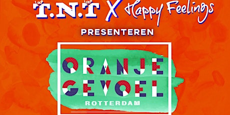Primaire afbeelding van Terug naar Toen & Happy Feelings: Oranjegevoel | Rotterdam