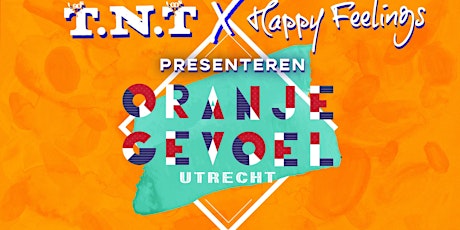 Primaire afbeelding van Terug naar Toen & Happy Feelings: Oranjegevoel | Utrecht