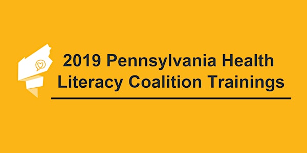 2019 Health Literacy Coalition Training: Communicating to Connect (5/14)