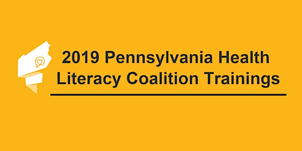 2019 Health Literacy Coalition Training: Tools for Establishing a Culture o...