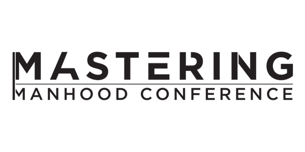 Mastering Manhood Conference 2019