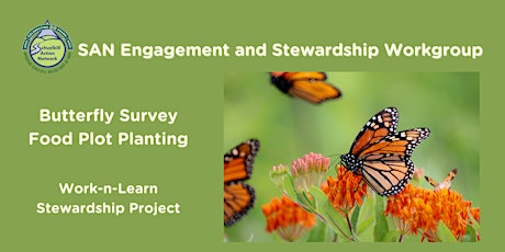 Hauptbild für Butterfly Survey and Food Plot Planting - SAN E&S Workgroup Meeting