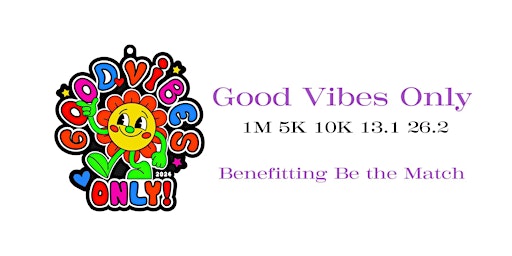 Good Vibes Only 1M 5K 10K 13.1 26.2-Save $5 primary image