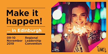 Juice Plus+ LIVE! Edinburgh Regional Leadership Convention 2019 primary image