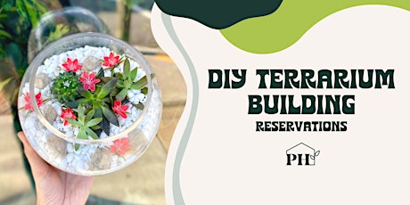 DIY Terrarium Building Reservations