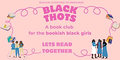 Primaire afbeelding van Black Thots: The BLKGURL Book Club: April Edition