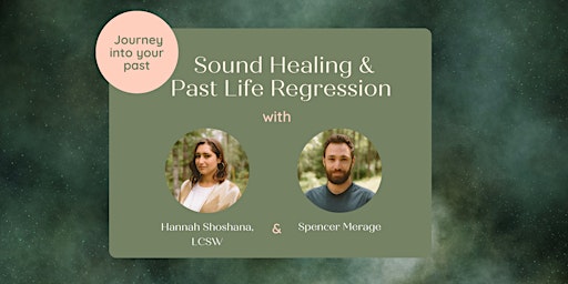Imagem principal do evento Sound Healing & Past Life Regression with Shosh & Spencer