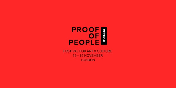 PROOF OF PEOPLE - FESTIVAL FOR ART & CULTURE