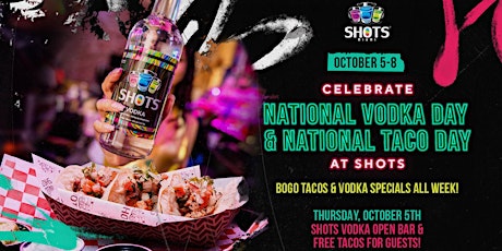 Sip, Savor, and Fiesta: Vodka & Taco Extravaganza @ SHOTS Bar Miami! primary image