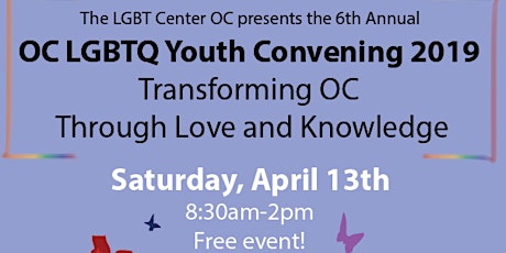 OC LGBTQ Youth Convening 2019: Transforming OC Through Love and Knowledge  primary image