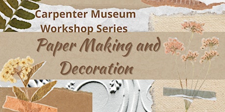2023 Workshop Series: Paper Making and Decoration primary image
