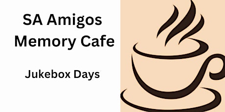 SA Amigos Memory Cafe: Juke Box Days primary image
