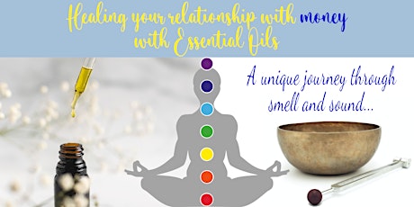 Healing your relationship with money with Essential Oils (WORKSHOP) primary image