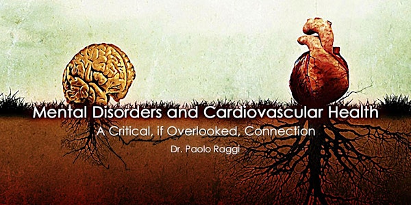 Mental Disorders and Cardiovascular Health: A Critical, if Overlooked, Connection