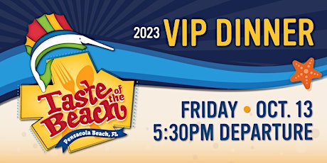 2023 Taste of the Beach Friday Night VIP Dinner - 5:30 pm Departure primary image